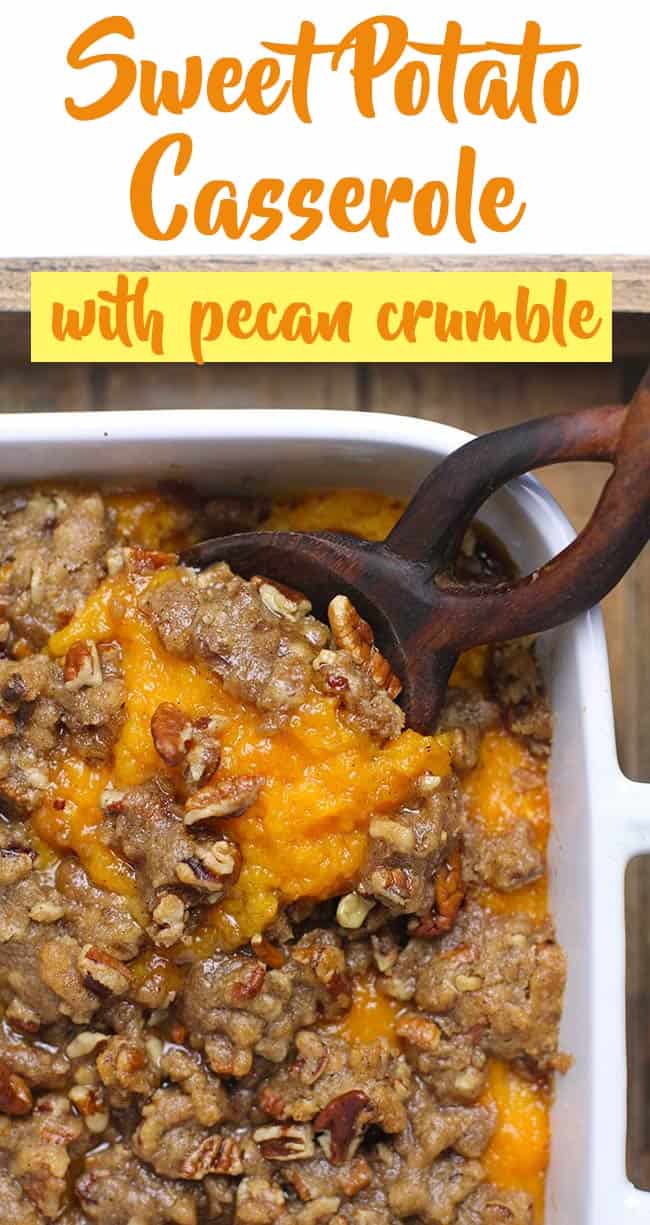 Sweet Potato Casserole with Pecan Crumble Topping - SueBee Homemaker