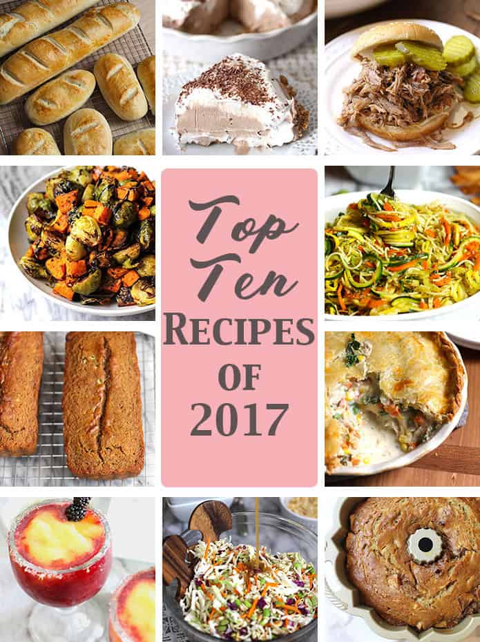 A collage of my top ten recipes of 2017, my first full year of blogging. 
