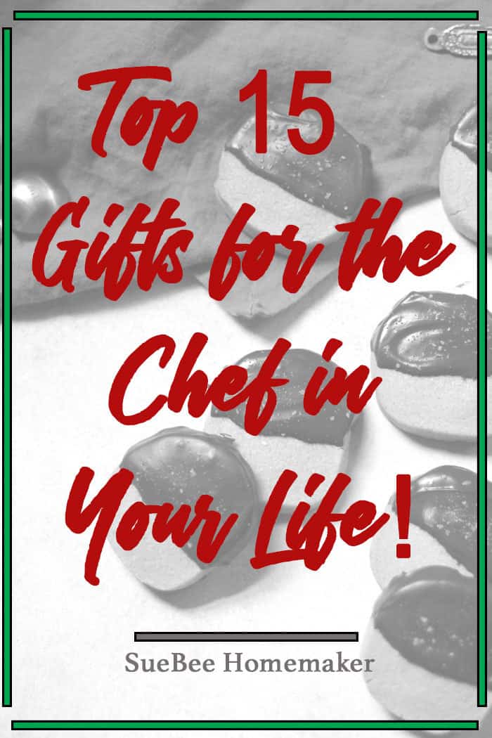 Top 15 Gifts for the Chef in your life!
