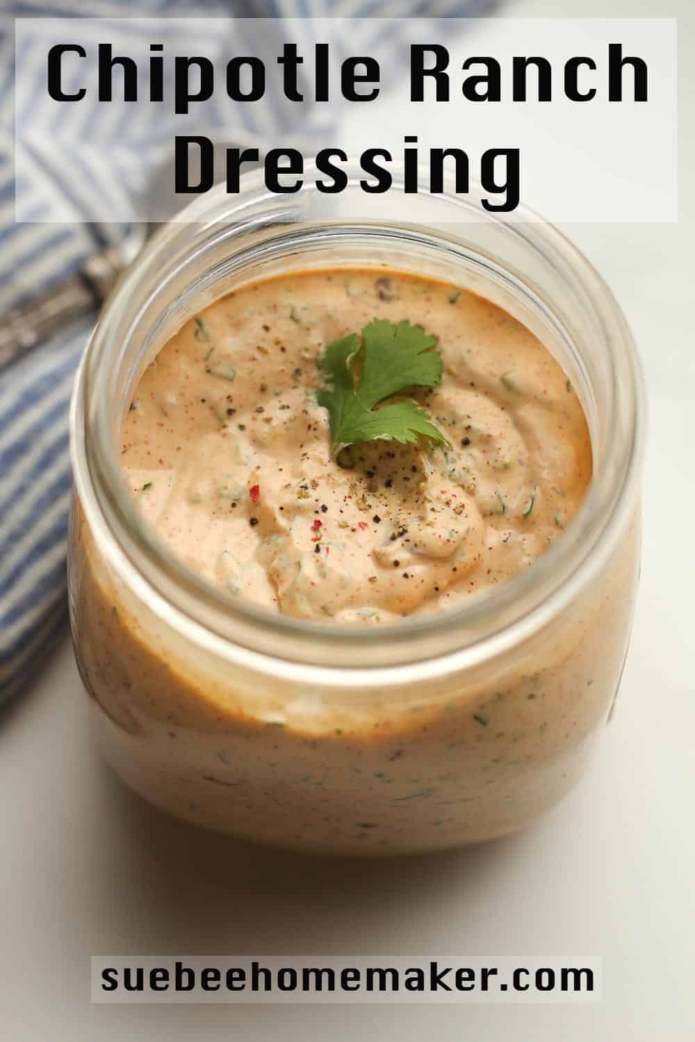 A jar of chipotle ranch dressing.