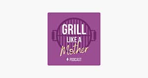 Grill Like a Mother podcast logo.
