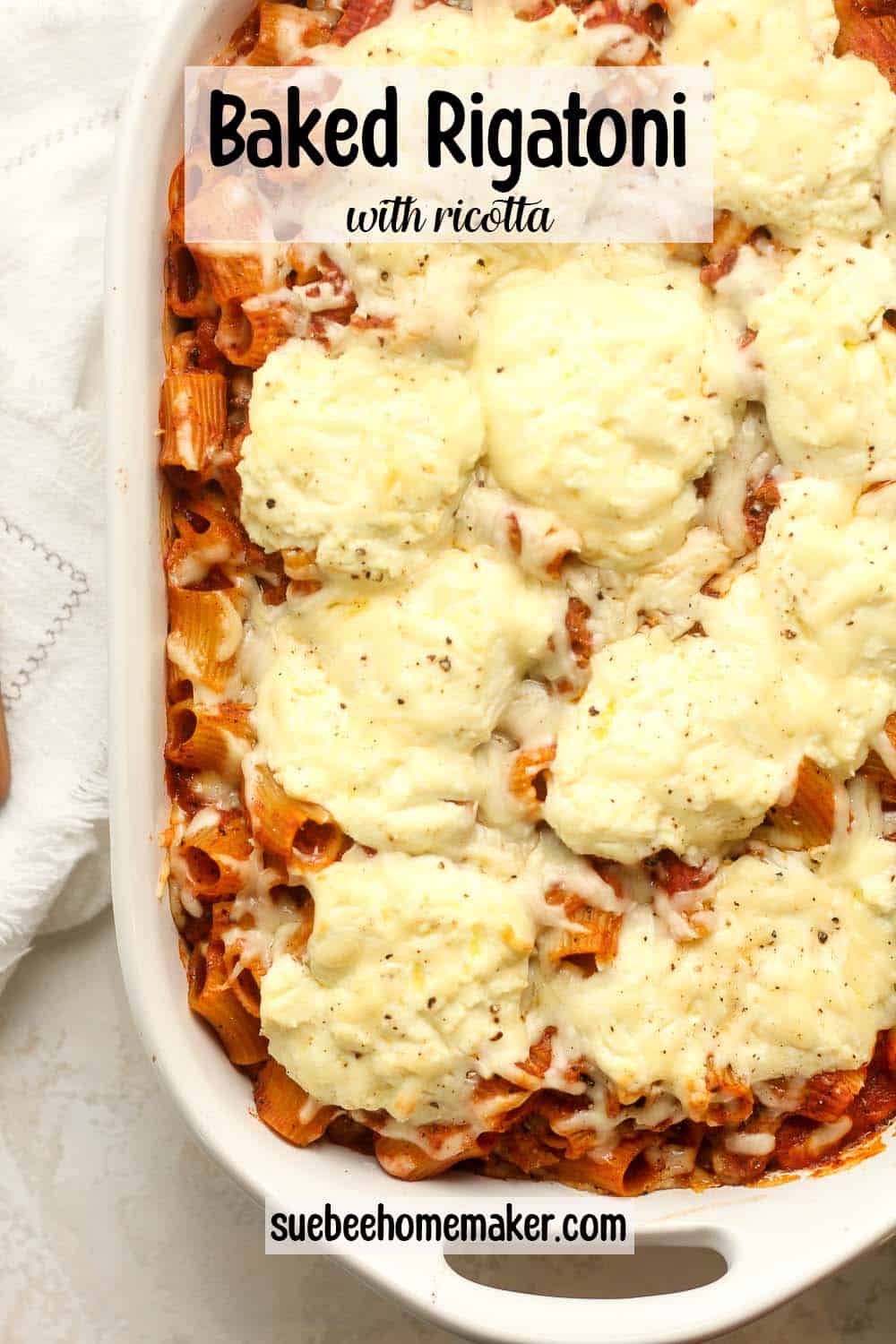 A casserole of baked rigatoni with ricotta.