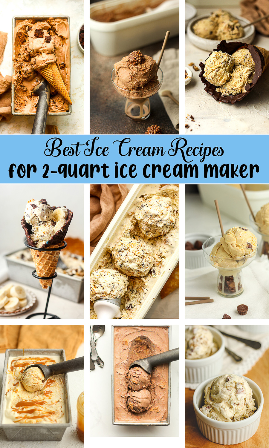 A collage of the best ice cream recipes for a 2-quart ice cream maker.