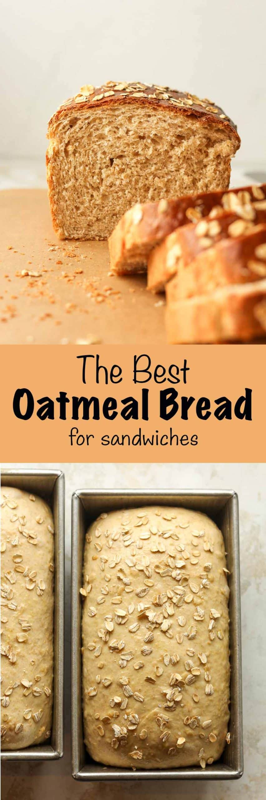 Two photos of the Best oatmeal bread for sandwiches.