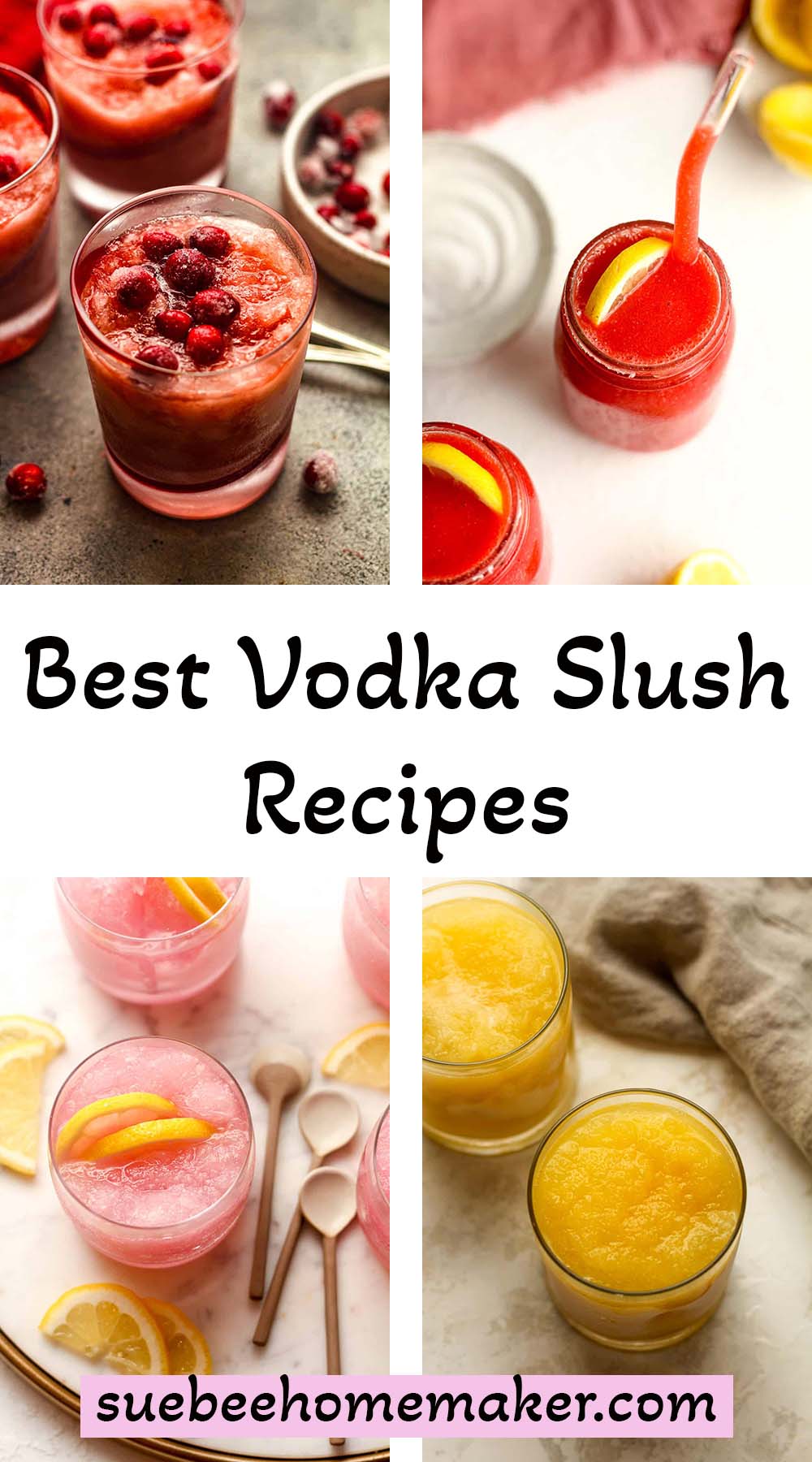 A collage of the best vodka slush recipes.