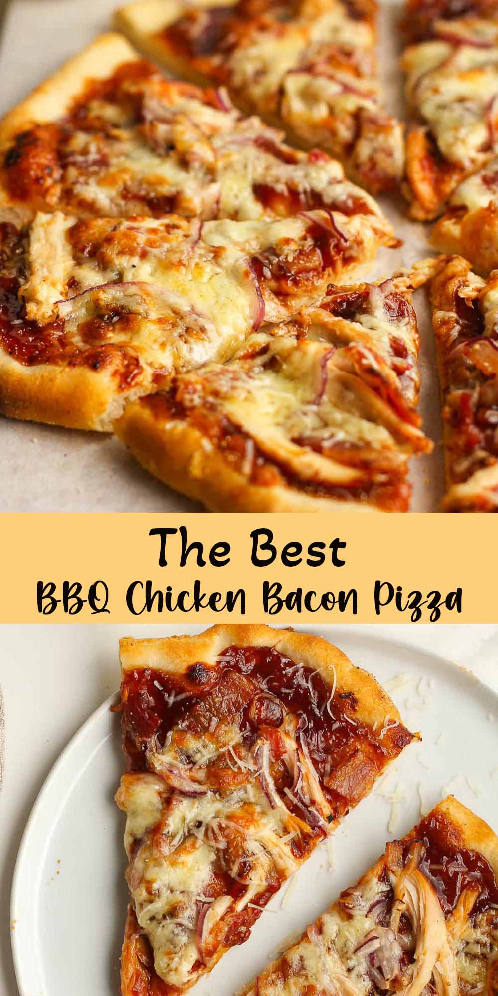 Two photos of the BEST BBQ chicken bacon pizza.