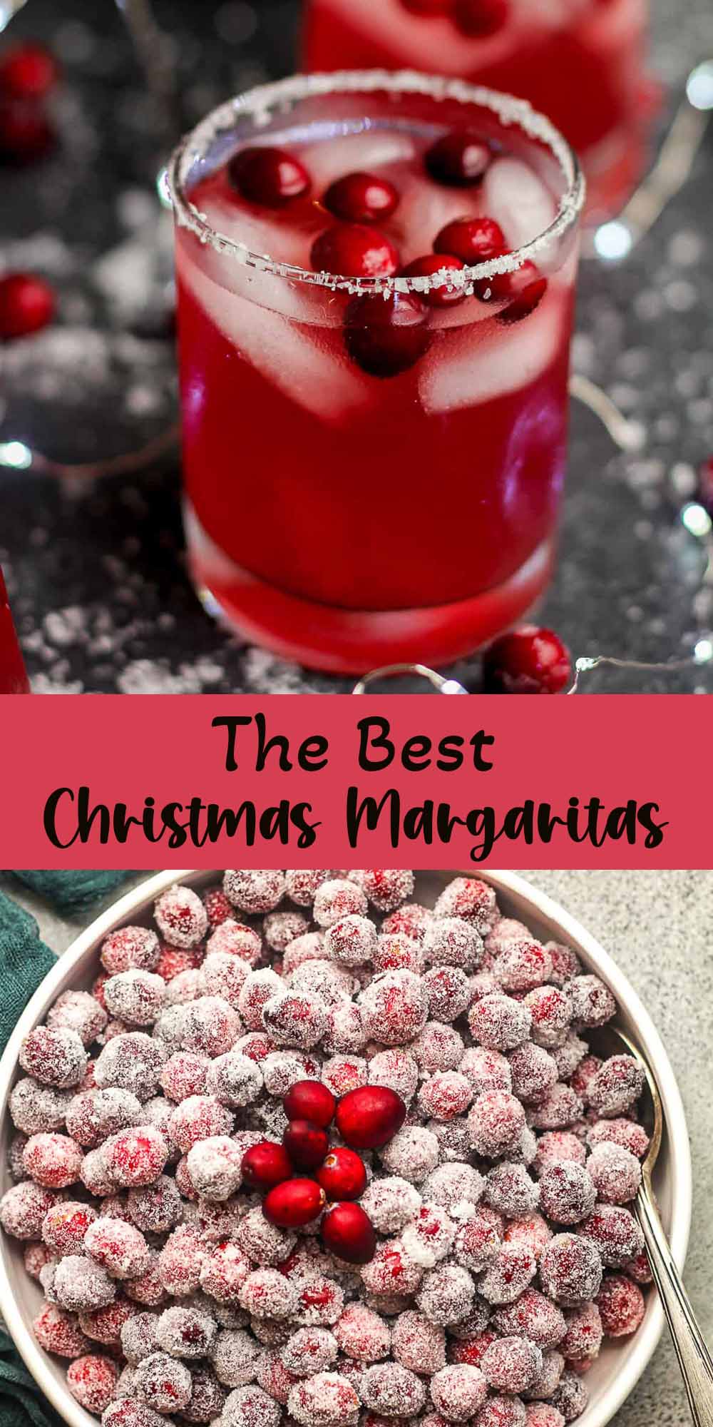 Two photos - side view of a glass of the best Christmas margaritas and a bowl of sugared cranberries.